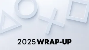 PlayStation Wrap-Up 2025
